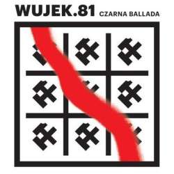 Wujek.81: Czarna ballada CD - 1