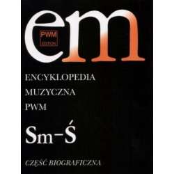Encyklopedia muzyczna T10 Sm-Ś. Biograficzna - 1