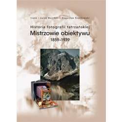 Historia fotografii tatrzańskiej 1859-1939 - 1