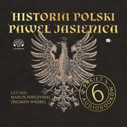 Pakiet: Historia Polski Pawła Jasienicy Audiobook - 1