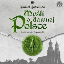 Myśli o dawnej Polsce Audiobook - 1