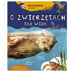 Michał Brodacki opowiada o zwierzętach nad wodą - 1
