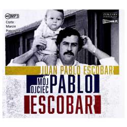 Mój ojciec Pablo Escobar audiobook