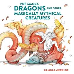 Książeczka Pop manga dragons and other Magically mythical creatures (9788383182414)