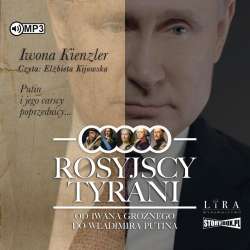 Rosyjscy tyrani. Od Iwana Groźnego... audiobook - 1