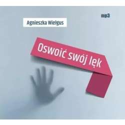 Oswoić swój lęk audiobook - 1