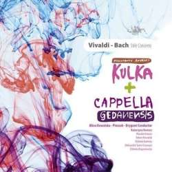 Vivaldi - Bach Stile Concerto. Kulka, Cappella CD - 1