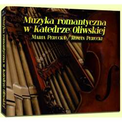 Muzyka romantyczna w Katedrze Oliwskiej CD