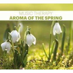 Music Therapy. Aroma Of The Spring CD - 1