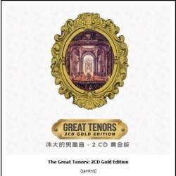 The Great Tenors: 2 CD Gold Edition