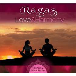 Ragas: Love And Harmony. Relaxing India Spirit CD - 1