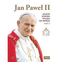Jan Paweł II. 40-lecie wyboru na papieża cz.2 DVD