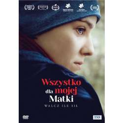 Wszystko dla mojej matki