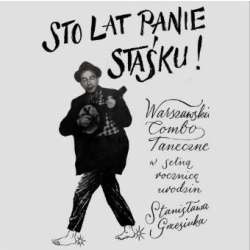 Sto lat panie Staśku! CD - 1