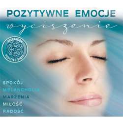 Pozytywne Emocje: Wyciszenie CD - 1