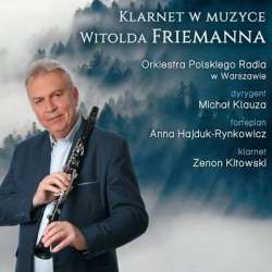 Klarnet w muzyce Witolda Friemanna CD - 1