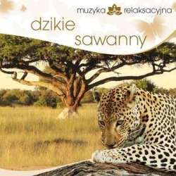 Muzyka relaksacyjna. Dzikie sawanny CD - 1