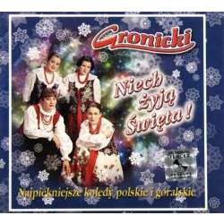 Gronicki. Niech Żyją Święta! CD - 1