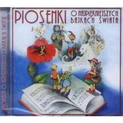 Piosenki o najpiękniejszych bajkach świata CD - 1