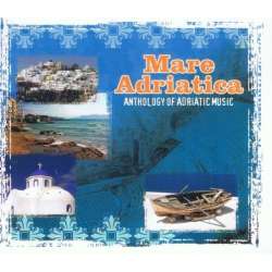 Mare Adriatica. Anthology Of Adriatic Music CD - 1