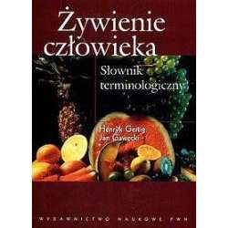Żywienie człowieka. Słownik Terminologiczny - 1