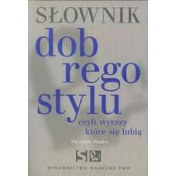Słownik dobrego stylu czyli wyrazy które się lubią