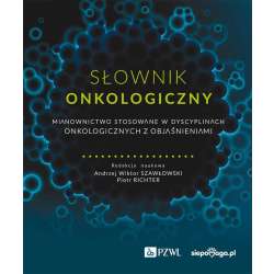 Słownik onkologiczny. Mianownictwo stosowane...