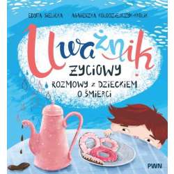 Uważnik życiowy. Rozmowy z dzieckiem o śmierci