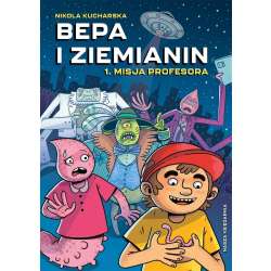 Bepa i Ziemianin T.1 Misja profesora - 1