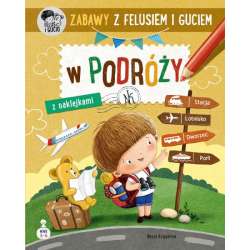 Książeczka Zabawy z Felusiem i Guciem. W podróży (GXP-915147) - 1