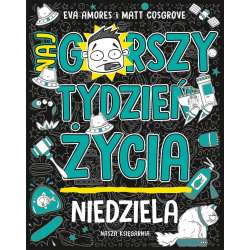 Niedziela. Najgorszy tydzień życia