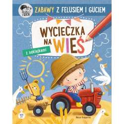 Zabawy z Felusiem i Guciem. Wycieczka na wieś - 1