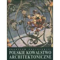 Polskie kowalstwo architektoniczne - 1
