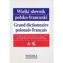 Wielki słownik polsko-francuski T. 1 A-K w.2 - 1