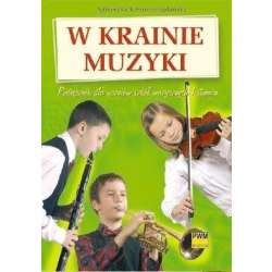 W krainie muzyki. Podr. dla szkół muzycznych PWM - 1