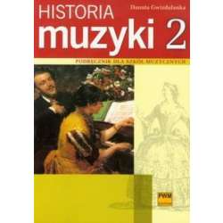 Historia muzyki 2 Podr. dla szkół muzycznych PWM - 1