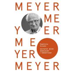 Krzysztof Meyer. Nowoczesny i romantyczny - 1