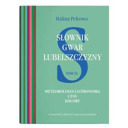 Słownik gwar Lubelszczyzny T.11 Meteorologia... - 1