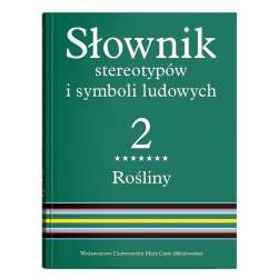 Słownik stereotypów i symboli ludowych T.2 cz.7