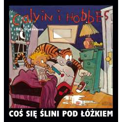 Calvin i Hobbes T.2 Coś się ślini pod łóżkiem - 1