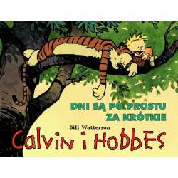Calvin i Hobbes T.8 Dni są po prostu za krótkie