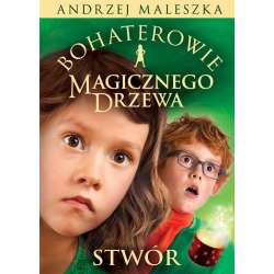 Bohaterowie Magicznego Drzewa. Stwór