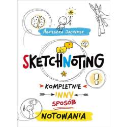 Sketchnoting. Kompletnie inny sposób notowania