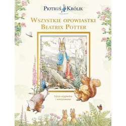 Piotruś Królik i jego świat. Wszystkie opowiastki