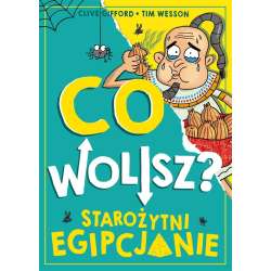 Co wolisz? Starożytni Egipcjanie - 1