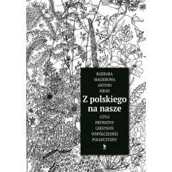 Z polskiego na nasze, czyli prywatny leksykon... - 1