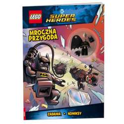 Książeczka LEGO DC COMICS SUPER HEROES. MROCZNA PRZYGODA (LNC-6459)