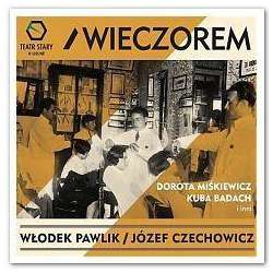 Włodek Pawlik, Józef Czechowicz - Wieczorem CD