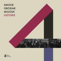 Smolik/Grosiak/Miuosh - Historie CD - 1
