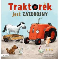 Traktorek jest zazdrosny